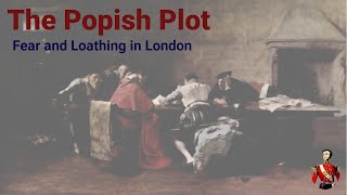 The Popish Plot Fear and Loathing in London [upl. by Sachs510]