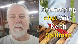 WILDWOODS BEEKEEPING CHAT with KEITH SPILLMAN [upl. by Llerrac649]