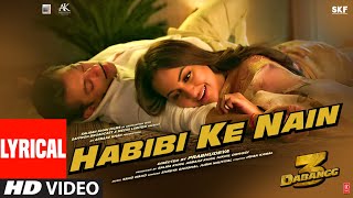 Lyrical Habibi ke Nain  DABANGG 3  Salman Khan Sonakshi S  Shreya Jubin Sajid Wajid [upl. by Valdemar]