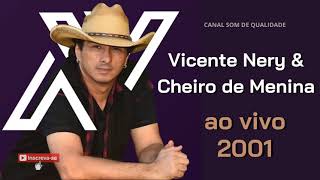 VICENTE NERY amp CHEIRO DE MENINA AO VIVO RN 2001 [upl. by Duncan]