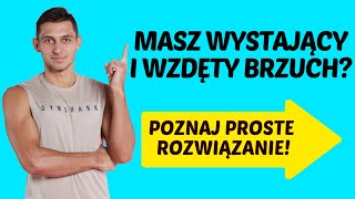 JAK SZYBKO POZBYĆ SIE WZDĘTEGO I WYSTAJĄCEGO BRZUCHA PRZYCZYNY ORAZ PROSTE I DZIAŁAJĄCE WSKAZÓWKI [upl. by Rosol283]