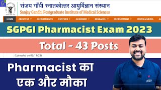 SGPGI Pharmacist Vacancies 43 Posts Exam Preparation 2023  Pharmacist Exam Preparation strategy [upl. by Hemetaf779]