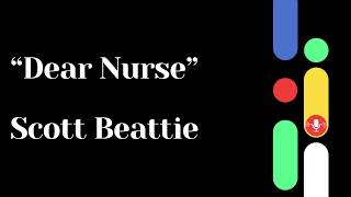 POETRY PODCAST 2024 Dear Nurse by Scott Beattie [upl. by Matless611]