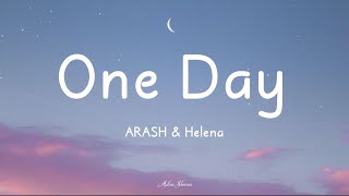 One Day  ARASH feat Helena  One Day Im Gonna Fly Away Lirik Video [upl. by Assiruam969]