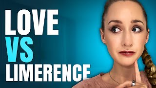 Limerence vs Love 13 Signs Youre Experiencing Limerence Not Love [upl. by Aneehs688]