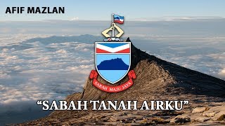 Malaysia State Anthem Sabah  quotSabah Tanah Airkuquot [upl. by Tudor]