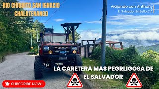 La Carretera MÁS PELIGROSA DE EL SALVADOR San Ignacio Chalatenango El Salvador 🇸🇻😱 [upl. by Guzel]