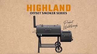 Highland Offset Smoker Series  Product Walkthrough  Oklahoma Joes®️ [upl. by Aizirtap]