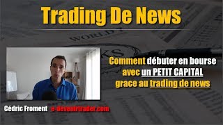 Comment débuter en bourse avec un petit capital grâce au trading de news [upl. by Trace]