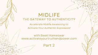 MidLife  The Gateway To Authenticity  Part 2 [upl. by Enilrac]