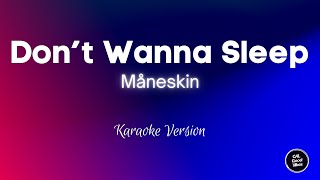 Måneskin  Dont Wanna Sleep Karaoke [upl. by Fagan793]