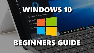 Windows 10 Beginners Guide [upl. by Wrench]