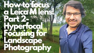 Leica M  How to focus a Leica M lens Part 2  Hyperfocal focusing for Landscape Photography [upl. by Ahsotan]