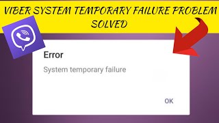 How To Solve Viber App quotSystem temporary failurequot Problem  Rsha26 Solutions [upl. by Malarkey301]