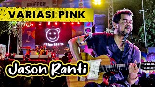 JASON RANTI  VARIASI PINK  Live at Jakarta Coffe Brewers Festival Ancol [upl. by Goldsworthy]