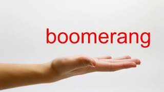 How to Pronounce boomerang  American English [upl. by Lebazi595]