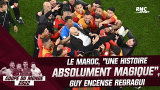 Coupe du monde 2022  quotUne histoire absolument magiquequot Guy encense Regragui et le Maroc [upl. by Acey]