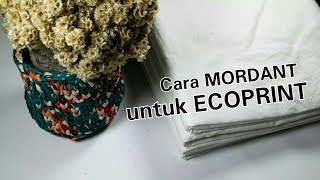 Cara mordant kain untuk ecoprint [upl. by Eniamret]