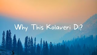 Why This Kolaveri Di Lyric Video  3  Anirudh  Dhanush  CENGAL [upl. by Frederigo]