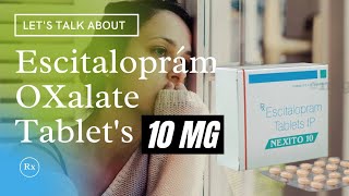 Escitaloprám 10mg  Escitaloprám oxalate tablets ip 10 mg  Nexito 5mg10mg tablet [upl. by Neelyak819]