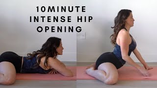 10 Minute Intense Hip Opening [upl. by Ellekcir]