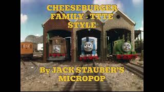 Cheeseburger Family  TTTE Style [upl. by Anders]