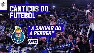 quotA ganhar ou a perderquot ENPT  FC Porto ● CÂNTICOS DO FUTEBOL [upl. by Jeddy]