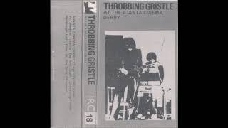 Throbbing Gristle  At the Ajanta Cinema Derby FULL ALBUM [upl. by Justinn]