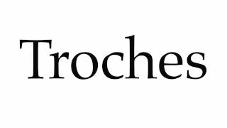 How to Pronounce Troches [upl. by Rabbi]