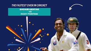 Shoaib Akhtar vs Ricky Ponting The fastest over in cricket cricket shoaibakhtar rickyponting [upl. by Hammock935]