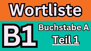 Goethe Zertifikat B1 Wortliste  B1 German Vocabulary Part 1 [upl. by Wallford]