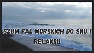 🏄‍♂️🌅 DŹWIĘK FALI MORSKICH🌊💤 [upl. by Harve]