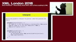 Steven Pemberton  Parse Earley Parse Often How to Parse Anything to XML  XML London 2016 [upl. by Elocyn760]