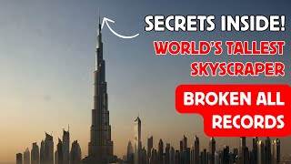 SECRETS Inside The Burj Khalifa Construction That Will Give You GOOSEBUMPS [upl. by Marteena]