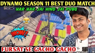 DYNAMO  SEASON 11 BEST DUO MATCH  PUBG MOBILE  BEST OF BEST [upl. by Nolrah]