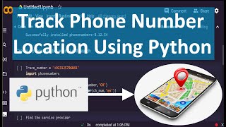 How to Trace any Mobile Number  Find Mobile Number Location  Track Location Using Python [upl. by Hamfurd]