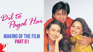 Making Of The Film  Part 1  Dil To Pagal Hai  Shah Rukh Khan Madhuri Dixit Karisma Yash Chopra [upl. by Anilok]