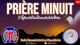 PRIÈRE DE MINUIT  MOMENT DE LIBÉRATION  RADIO TABERNACLE DE LA GRÂCE  LUNDI 01 MARS 2021 [upl. by Hussey272]