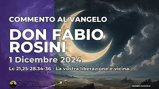 don Fabio Rosini  Commento al Vangelo di domenica 1 Dicembre 2024 [upl. by Yee]