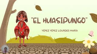 EL HUASIPUNGO BY MARIA YEPEZ [upl. by Anigar633]