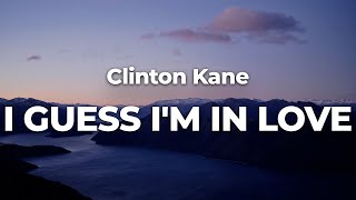 Clinton Kane  I GUESS IM IN LOVE LetraLyrics  Official Music Video [upl. by Ammamaria]