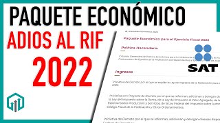 PAQUETE ECONÓMICO 2022  DESAPARECE RIF  NUEVO REGIMEN DE CONFIANZA [upl. by Nahgem]