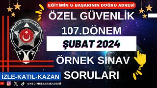 107 Dönem Özel Güvenlik Sınavı quot24 ŞUBAT 2024 ÖRNEK SINAV SORULARI [upl. by Reddin]