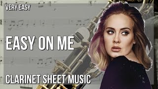 Clarinet Sheet Music How to play Easy On Me by Adele [upl. by Garlanda640]