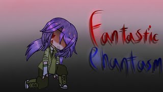 Fantastic Phantasm memeGacha clud가챠클럽 [upl. by Acenom]