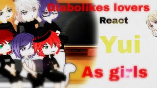 Diabolikes lover react yui as girls [upl. by Richara]