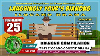 LAUGHINGLY YOUR BIANONG 25 COMPILATION  BEST ILOCANO DRAMA  LADY ELLE PRODCTIONS [upl. by Rexanne]