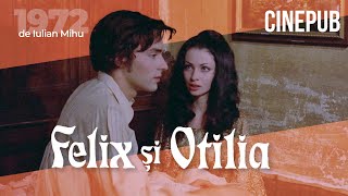 FELIX ȘI OTILIA 1972  de Iulian Mihu  film drama online pe CINEPUB [upl. by Idnarb]