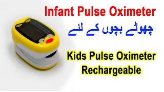 Infant Pulse Oximeter in Pakistan  Kids Rechargeable Pulse Oximeter price in Pakistan [upl. by Fox]