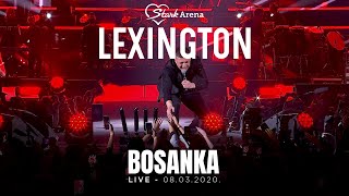 Lexington  Bosanka  LIVE  08032020 Stark Arena [upl. by Hyacintha]